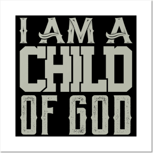 I am a Child of God Posters and Art